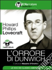 L'orrore di Dunwich (Audio-eBook). E-book. Formato EPUB ebook di Howard Phillips Lovecraft