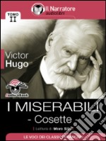 I Miserabili - Tomo II - Cosette (Audio-eBook). E-book. Formato EPUB