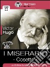 I Miserabili - Tomo II - Cosette. E-book. Formato EPUB ebook