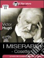 I Miserabili - Tomo II - Cosette. E-book. Formato Mobipocket ebook