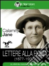 Lettere alla figlia (1877-1902). E-book. Formato EPUB ebook di Calamity Jane