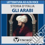 Storia d'Italia - vol. 14 - Gli Arabi. Audiolibro. Download MP3 ebook