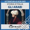 Storia d'Italia - vol. 14 - Gli Arabi. Audiolibro. Download MP3 ebook