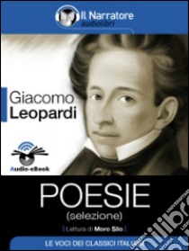 Poesie (selezione) (Audio-eBook). E-book. Formato EPUB ebook di Giacomo Leopardi