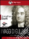 I viaggi di Gulliver (Audio-eBook). E-book. Formato EPUB ebook