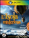 L'isola misteriosa (Audio-eBook). E-book. Formato EPUB ebook di Jules Verne