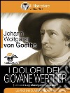 I dolori del giovane Werther (Audio-eBook). E-book. Formato EPUB ebook