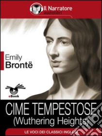 Cime tempestose(Wuthering Heights). E-book. Formato EPUB ebook di Emily Brontë