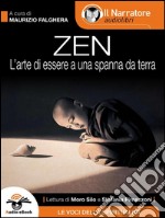 Zen (L’arte di essere a una spanna da terra)(Audio-eBook). E-book. Formato EPUB ebook