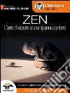 Zen (L’arte di essere a una spanna da terra)(Audio-eBook). E-book. Formato EPUB ebook di Maurizio Falghera (a cura di)