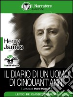 Il diario di un uomo di cinquant&apos;anni (Audio-eBook). E-book. Formato EPUB ebook