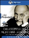 Ciaula scopre la luna - Pallino e Mimì - La carriola (Audio-eBook). E-book. Formato EPUB ebook