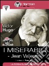 I Miserabili - Tomo V - Jean Valjean (Audio-eBook). E-book. Formato EPUB ebook