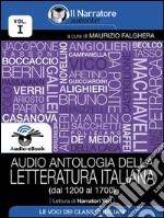 Audio antologia della Letteratura Italiana (Volume I, dal 1200 al 1700) (Audio-eBook). E-book. Formato EPUB ebook