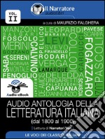 Audio antologia della Letteratura Italiana (Volume II, dal 1800 al 1900) (Audio-eBook). E-book. Formato EPUB ebook