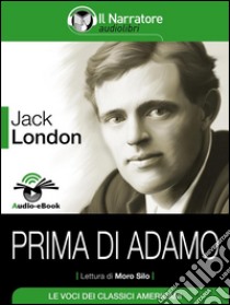 Prima di Adamo (Audio-eBook). E-book. Formato EPUB ebook di Jack London