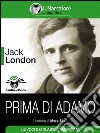 Prima di Adamo (Audio-eBook). E-book. Formato EPUB ebook