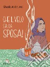 Che il velo sia da sposa!. E-book. Formato EPUB ebook