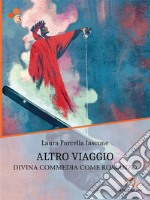 Altro viaggio. Divina Commedia come romanzo. E-book. Formato EPUB ebook