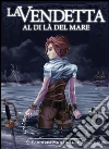La vendetta al di là del mare. E-book. Formato Mobipocket ebook di Fabrizio Monticelli