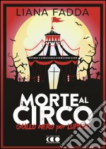 Morte al circoGiallo nero per Lupiero #1. E-book. Formato EPUB ebook