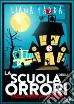 La scuola degli orrori. E-book. Formato EPUB ebook