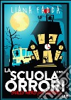 La scuola degli orrori. E-book. Formato EPUB ebook