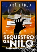 Sequestro sul Nilo. Giallo nero per Lupiero. E-book. Formato EPUB ebook