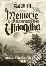 Le memorie del Professor Vidagdha. E-book. Formato EPUB ebook