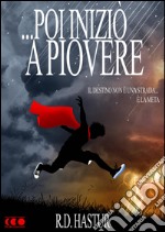 ... Poi iniziò a piovere. E-book. Formato Mobipocket ebook