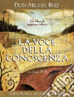 La voce della conoscenza: Guida pratica alla pace interiore. E-book. Formato EPUB ebook