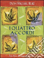 I quattro accordiUn libro di saggezza tolteca.. E-book. Formato EPUB