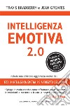 Intelligenza emotiva 2.0: Include una edizione online del test di intelligenza emotiva più apprezzato del mondo. E-book. Formato EPUB ebook di Travis Bradberry