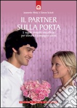 Il partner sulla porta: 5 regole semplici ma efficaci per trovare il compagno ideale.. E-book. Formato EPUB ebook