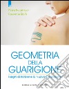 Geometria della guarigione: I segni di Körbler e la Nuova Omeopatia. E-book. Formato EPUB ebook