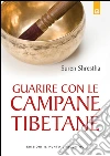 Guarire con le campane tibetane. E-book. Formato EPUB ebook di Suren Shrestha