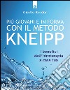 Piú giovani e in forma con il metodo KneippI benefici dell'idroterapia a casa tua. E-book. Formato EPUB ebook