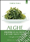 AlgheProprietà nutritive e benefici per la salute - Con gustose ricette.. E-book. Formato EPUB ebook