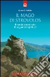 Il mago di strovolos: Il mondo straordinario di un guaritore spirituale. E-book. Formato EPUB ebook di Kyriacos C. Markides