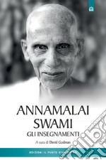 Annamalai Swami - Gli insegnamenti. E-book. Formato EPUB ebook