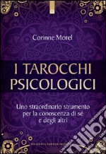 Tarocchi psicologici: Uno straordinario strumento per la conoscenza di sé e degli altri. E-book. Formato EPUB