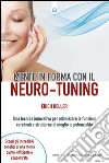Mente in forma con il neuro-tuning. E-book. Formato EPUB ebook di Erich Keller