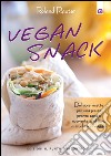 Vegan snack: Deliziose ricette per una pausa pranzo sana e nutriente in ufficio, a scuola o in viaggio. E-book. Formato EPUB ebook