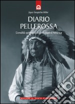 Diario pellerossa: L'eredità spirituale degli Indiani d'America. E-book. Formato EPUB ebook