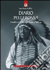 Diario pellerossa: L'eredità spirituale degli Indiani d'America. E-book. Formato EPUB ebook