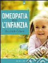 Omeopatia per l'infanzia. E-book. Formato EPUB ebook