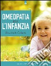 Omeopatia per l'infanzia. E-book. Formato EPUB ebook di Baudouin Caironi