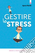 Gestire lo stress. E-book. Formato EPUB ebook