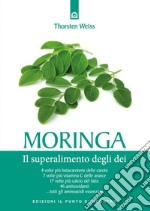 MoringaIl superalimento degli dei. E-book. Formato EPUB