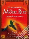 Gli insegnamenti di Don Miguel RuizUn dono di saggezza tolteca. E-book. Formato EPUB ebook